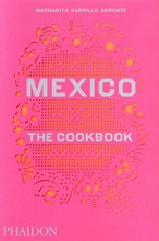 Mexico The Cookbook