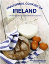 Traditional Cooking of Ireland Classic Dishes from the Irish Home Kitchen