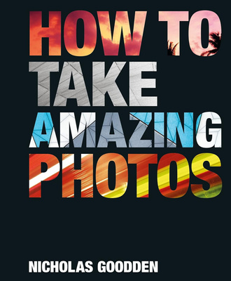 How To Take Amazing Photos 