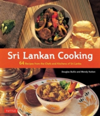 Sri Lankan Cooking 64 Recipes from the Chefs and Kitchens of Sri Lanka