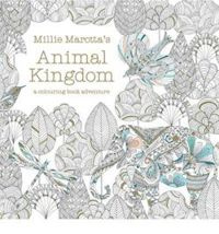 Millie Marotta's Animal Kingdom - A Colouring Book Adventure