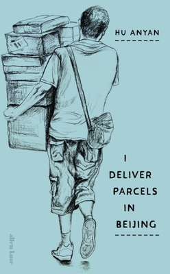 I Deliver Parcels in Beijing : On Making a Living