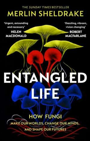 Entangled Life - How Fungi Make Our Worlds, Change Our Minds and Shape Our Futures (książka dnia 18.01.2026)