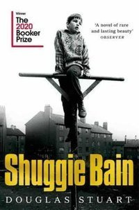 Shuggie Bain : Winner of the Booker Prize 2020