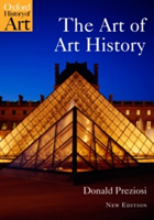 The Art of Art History A Critical Anthology
