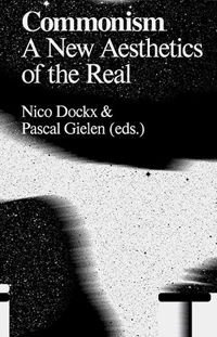 Commonism A New Aesthetics of the Real