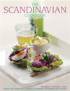 The Scandinavian Cookbook Fresh and Fragrant Cooking of Sweden, Denmark and Norway