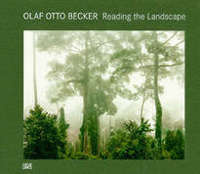Olaf Otto Becker – Reading the Landscape