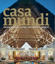 Casa Mundi: Inspirational Living Around the World