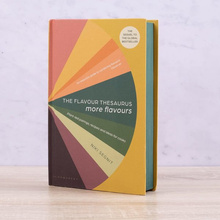 The Flavour Thesaurus: More Flavours : Plant-led Pairings, Recipes and Ideas for Cooks