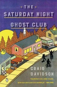 The Saturday Night Ghost Club A Novel