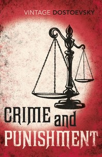 Crime and Punishment : Translated by Richard Pevear & Larissa Volokhonsky