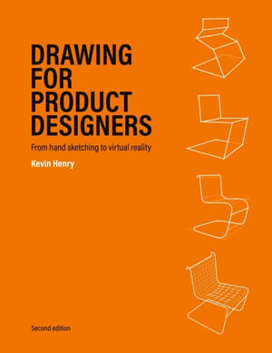 Drawing for Product Designers Second Edition : From Hand Sketching to Virtual Reality