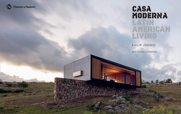 Casa Moderna : Latin American Living