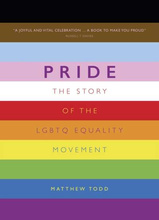 Pride : The Story of the LGBTQ Equality Movement