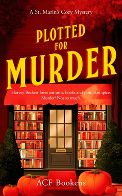 Plotted For Murder : A Cozy Mystery Adventure