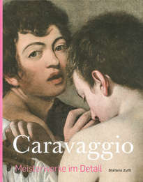  Caravaggio – Meisterwerke im Detail