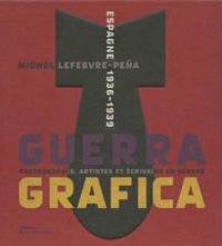 Guerra Gráfica – Espagne 1936-1939