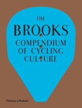 The Brooks Compendium of Cycling Culture