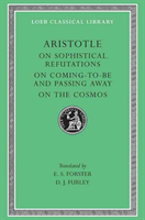 On Sophistical Refutations:  On Comin to Be Passing Away - On the Cosmos