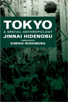 Tokyo A Spatial Anthropology