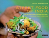 Street Food of India The 50 Greatest Indian Snacks -  Complete with Recipes