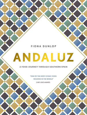 Andaluz : A Food Journey Through Southern Spain