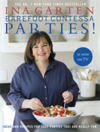 Barefoot Contessa Parties! Ideas and Recipes For Easy Parties That Are Really Fun