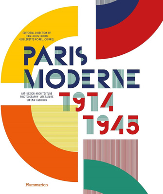 Paris Moderne: 1914-1945