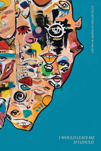 I Would Leave Me If I Could: A Collection of Poetry