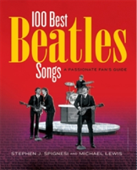 100 Best Beatles Songs A Passionate Fan's Guide
