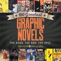 100 Greatest Graphic Novels The Good, The Bad, The Epic