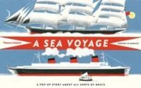 A Sea Voyage: A Pop-Up Story About All Sorts of Boats