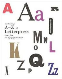 Alan Kitching's A-Z of Letterpress Founts from The Typography Workshop