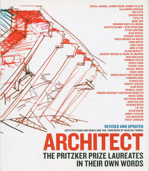 Architect. The Pritzker Prize Laureates in their own Words