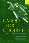 Carols for Choirs 1 Vocal score