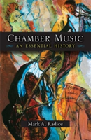 Chamber Music An Essential History