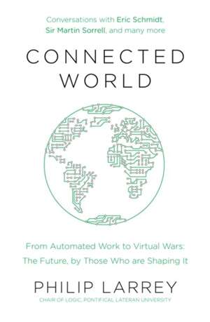 Connected World : From Automated Work to Virtual Wars
