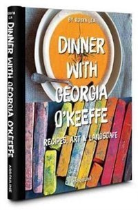 Dinner with Georgia O'Keefe