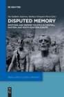 Disputed Memory. Emotions and Memory Politics in Central, Eastern and South-Eastern Europ