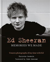 Ed Sheeran: Memories we made Unseen photographs of my time with Ed