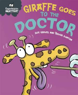 Experiences Matter: Giraffe Goes to the Doctor