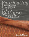 Fabricating Power with Balinese Textiles