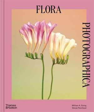 Flora Photographica : Masterworks of Contemporary Flower Photography