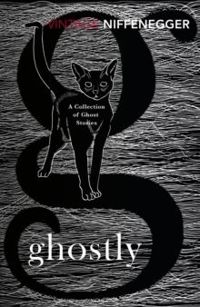 Ghostly: A Collection of Ghost Stories