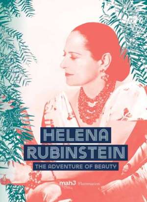 Helena Rubinstein : The Adventure of Beauty