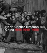 Henri Cartier-Bresson: China 1948-1949, 1958