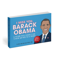 I Miss You, Barack Obama 44 Postcards for All Occasions to Send to Anyone Who Misses the 44th President