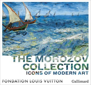 Icons of Modern Art : The Morozov collection