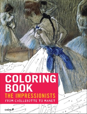 Impressionists: From Caillebotte to Manet - Coloring Book